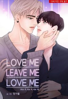 Love Me Leave Me Love Me