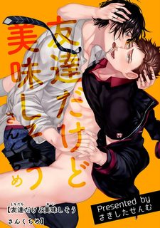 Tomodachi Dakedo Oishisou